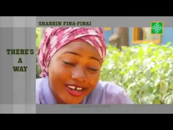 Video: Sharhin Fina Finai Kashi Na 7 | There Is A Way